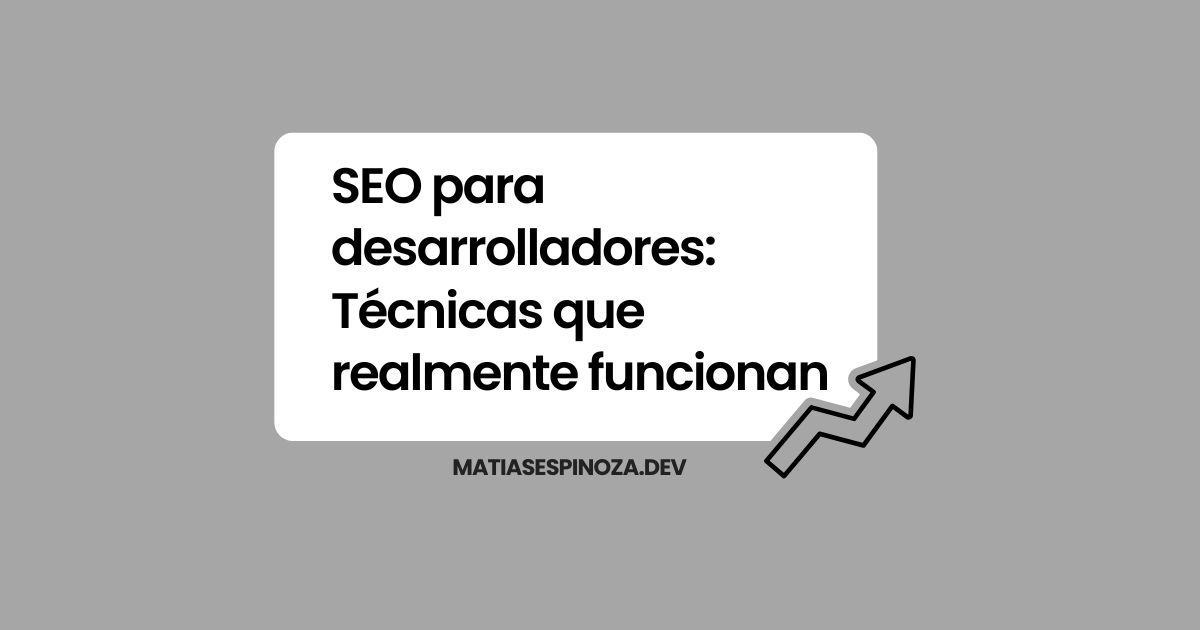 SEO para desarrolladores: Técnicas que realmente funcionan